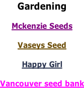 Gardening  Mckenzie Seeds  Vaseys Seed  Happy Girl  Vancouver seed bank
