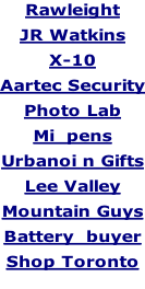 Rawleight  JR Watkins  X-10  Aartec Security  Photo Lab  Mi  pens  Urbanoi n Gifts  Lee Valley  Mountain Guys  Battery  buyer  Shop Toronto